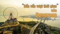 “Dấu ấn vượt thời gian” của Sun Group