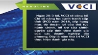 Nhịp sống kinh tế: VCCI sắp công bố Chỉ số năng lực cạnh tranh cấp tỉnh năm 2018