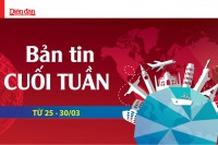 Bản tin cuối tuần từ 25-30/3