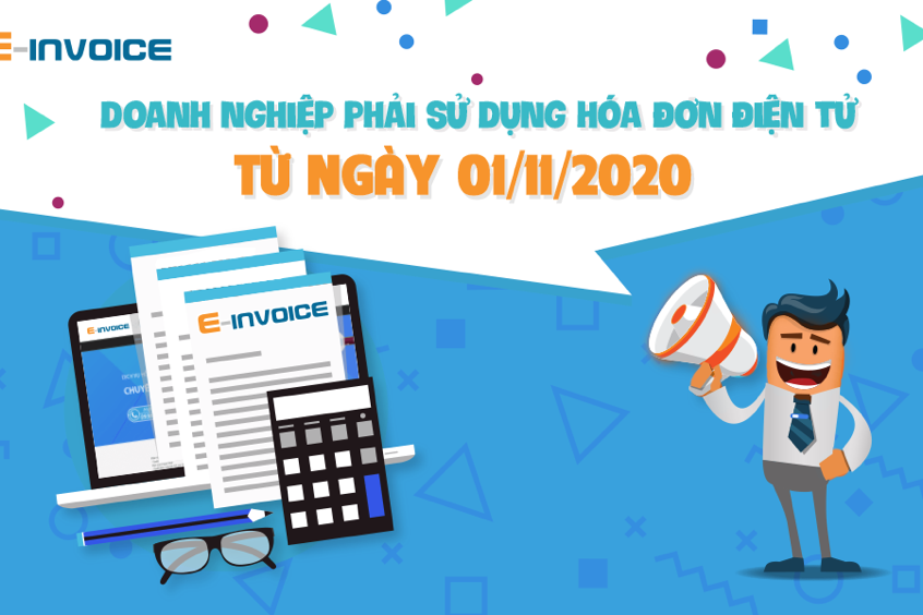 Từ ngày 1/11/2020, 100% doanh nghiệp phải chuyển đổi sang sử dụng hóa đơn điện tử