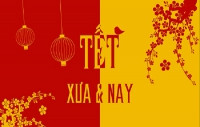 [CẢM XÚC XUÂN] Tết xưa, Tết nay