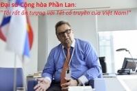 Đại sứ Cộng hoà Phần Lan: 