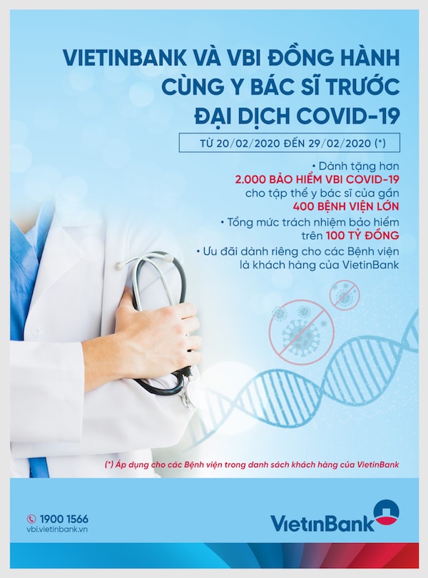 VietinBank dành tặng các bác sỹ tại các bệnh viện đang có quan hệ với VietinBank trên toàn quốc 2.000 Gói bảo hiểm COVID-19 với tổng mức trách nhiệm bảo hiểm trên 100 tỷ đồng. 