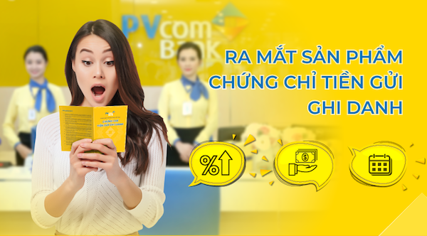 CCTG của PVcomBank mang lại mức lãi suất cao ổn định trong thời gian dài