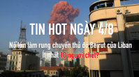 Nổ lớn làm rung chuyển thủ đô Beirut của Liban - ít nhất 10 người chết