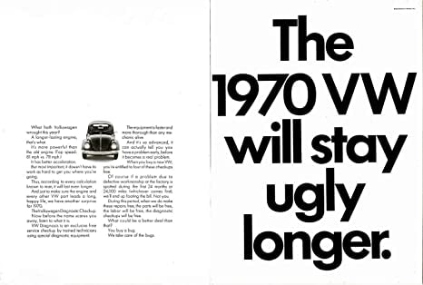 “The 1970 VW will stay ugly longer.” – Xe VW 1970, xấu bền vững.