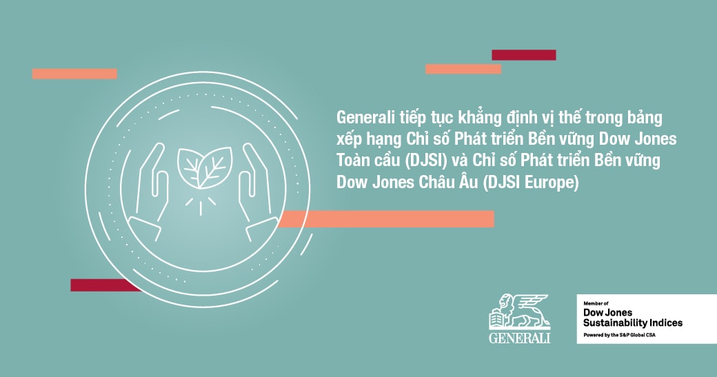 Việc được ghi nhận trong BXH Chỉ số Phát triển Bền vững Dow Jones khẳng định cam kết trở thành “Người bạn Trọn đời” đối với khách hàng, đối tác và cộng đồng nơi Generali hoạt động