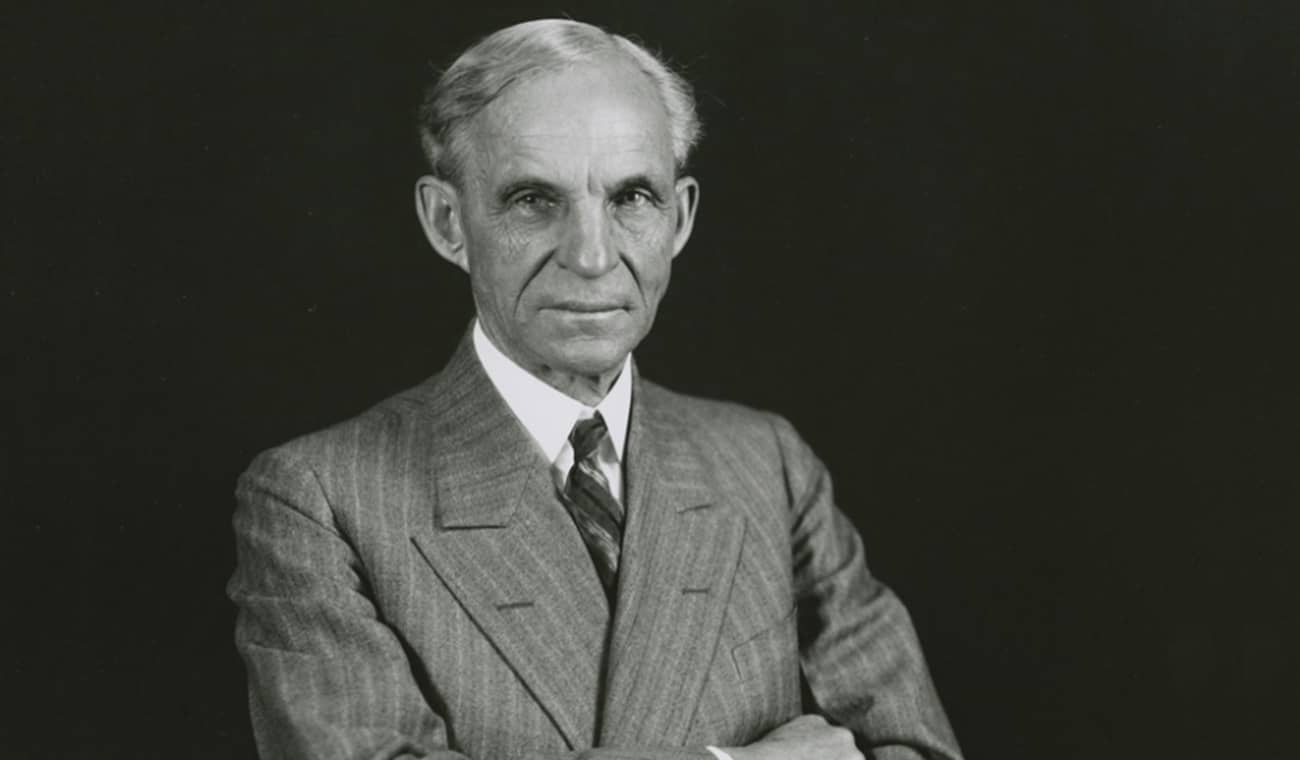 Henry Ford.