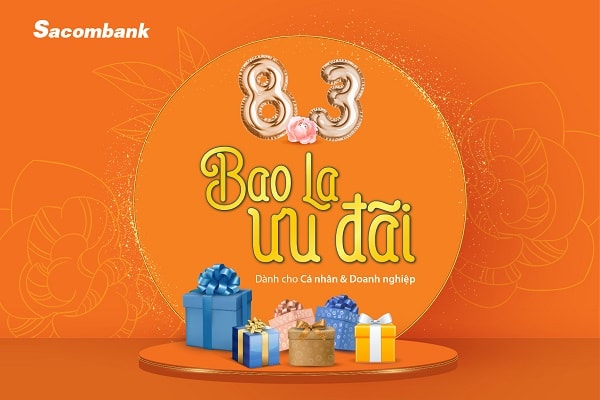 Chào mừng ngày Quốc tế Phụ nữ 8/3, Sacombank triển khai chương trình khuyến mãi “8.3 - Bao la ưu đãi” dành cho khách hàng cá nhân và doanh nghiệp