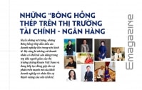 Những “Bông hồng thép trên thị trường tài chính - ngân hàng