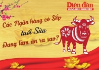 Các ngân hàng có Sếp tuổi Sửu đang làm ăn ra sao?