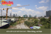 SỬA GẤP LUẬT ĐẤT ĐAI 2013 (KỲ V): Nhìn thẳng, nói thật