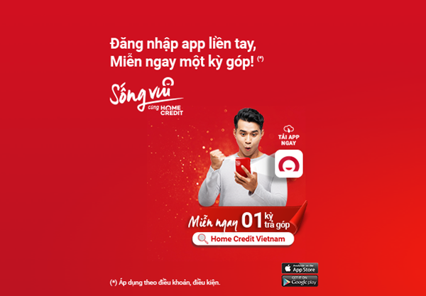 Home Credit triển khai Chương trình ưu đãi đặc biệt “Đăng nhập App liền tay, miễn ngay một kỳ góp”.