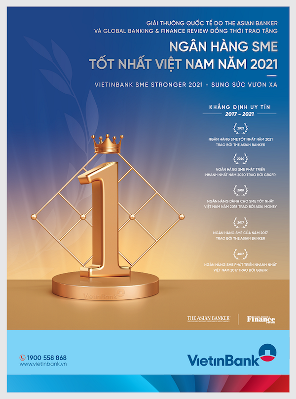 Năm 2021, VietinBank đã vinh dự đón nhận Giải thưởng “Ngân hàng SME tốt nhất Việt Nam” của Tạp chí The Asian Banke (Singapore) và Tạp chí Global Banking & Finance Review (Anh) trao tặng.