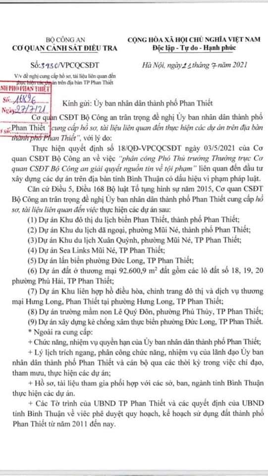 , ngày 21/7, Cơ quan CSĐT - Bộ Công an chính thức ký công văn số 3430/VPCQCSĐT gửi UBND TP Phan Thiết về việc phân công Phó Thủ trưởng Thường trực Cơ quan CSĐT Bộ Công an giải quyết nguồn tin về tội phạm liên quan đến đầu tư, xây dựng các dự án tại tỉnh Bình Thuận có dấu hiệu vi phạm pháp luật.