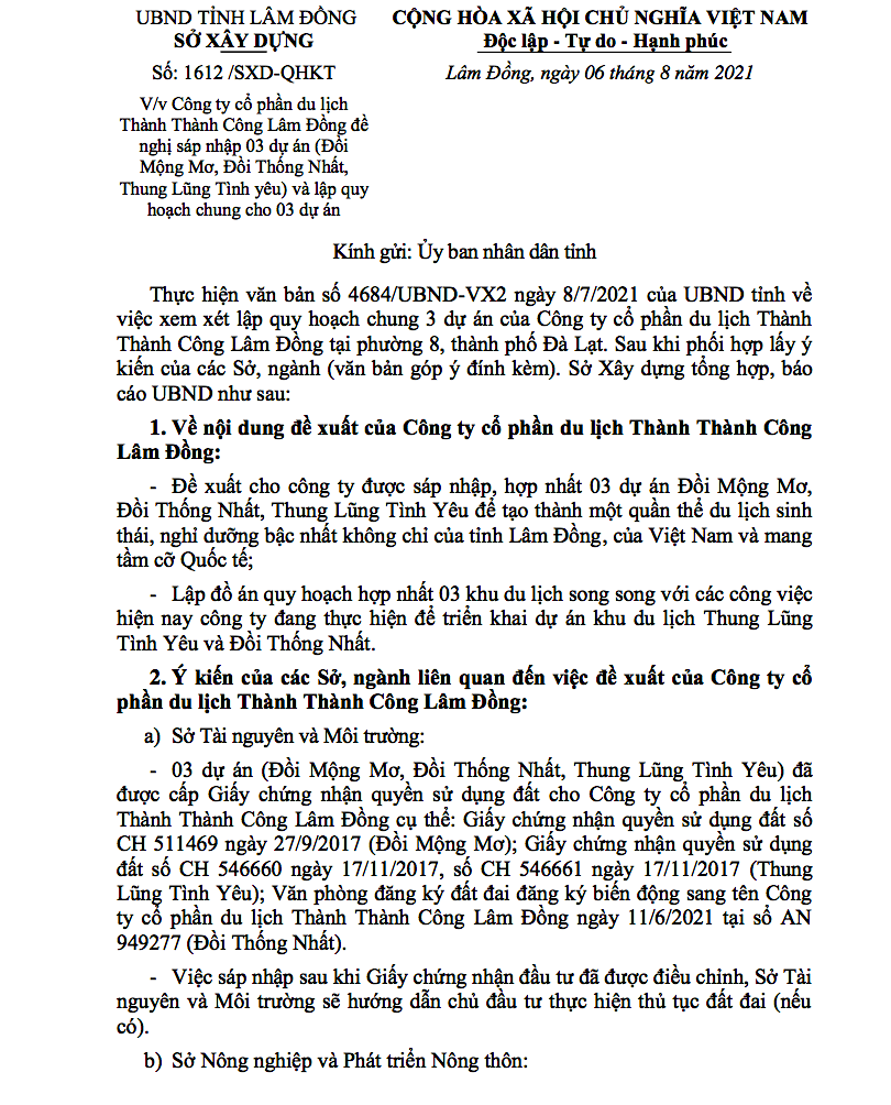 Văn bảnSở Xây dựng Lâm Đồng vừa có văn bản gửi UBND tỉnh Lâm Đồng để báo cáo việc Công ty Cổ phần du lịch Thành Thành Công Lâm Đồng đề nghị sáp nhập 3 dự án (đồi Mộng Mơ, đồi Thống Nhất, thung lũng Tình yêu) và lập quy hoạch chung cho 3 dự án.