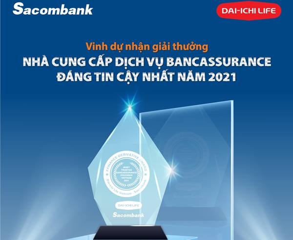 Dai-ichi Life Việt Nam và Sacombank vừa vinh dự được trao tặng giải thưởng quốc tế lớnp/năm 2021