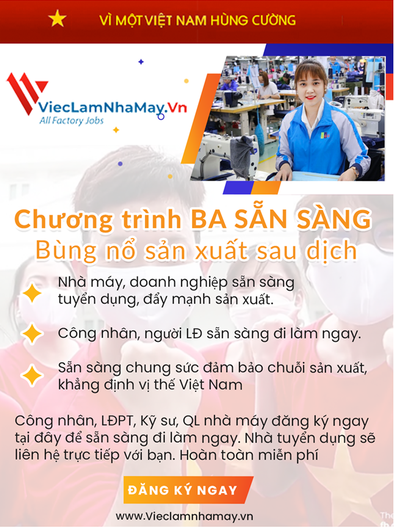 Hỗ trợ tối đa cho các doanh nghiệp tìm người và người lao động tìm việc, Cổng thông tin Việc làm nhà máy, khu công nghiệp (Vieclamnhamay.vn) xây dựng Chiến dịch “ba sẵn sàng” cùng doanh nghiệp bùng nổ sản xuất sau dịch.