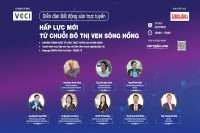 23/9: Diễn đàn Bất động sản trực tuyến: Hấp lực mới từ chuỗi đô thị ven sông Hồng