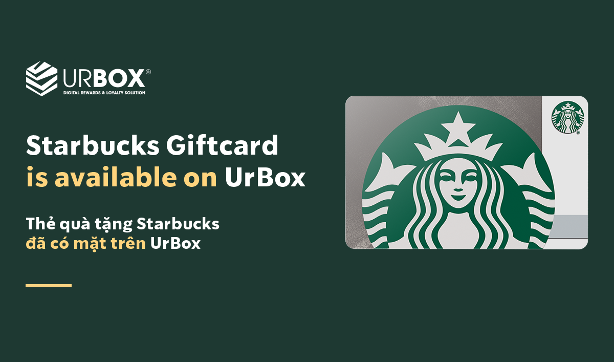 Thẻ quà tặng điện tử Starbucks chính thức hoạt động trên kho quà tặng số UrBox