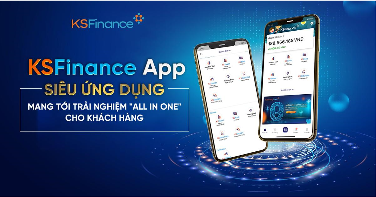 Ứng dụng KSFinance App mang đến một hệ sinh thái các sản phẩm và dịch vụ tài chính, gópp/phần bổ trợ cho quá trình tư vấn khách hàng của KSF Group