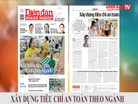 ĐIỂM BÁO NGÀY 07/10: Xây dựng tiêu chí an toàn theo ngành