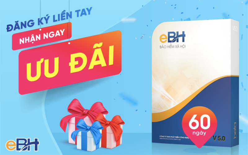 Đăng ký ngay hôm nay, doanh nghiệp của bạn sẽ có 60 ngày trải nghiệm phần mềm kê khai BHXH điện tử eBH với giá 0 đồng