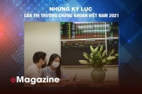 [eMagazine] Những kỷ lục của thị trường chứng khoán Việt Nam năm 2021