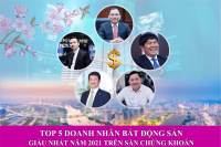 5 doanh nhân bất động sản giàu nhất sàn chứng khoán là ai?