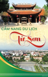 Từ Sơn (Bắc Ninh): Phát triển du lịch gắn với bảo tồn di sản văn hoá