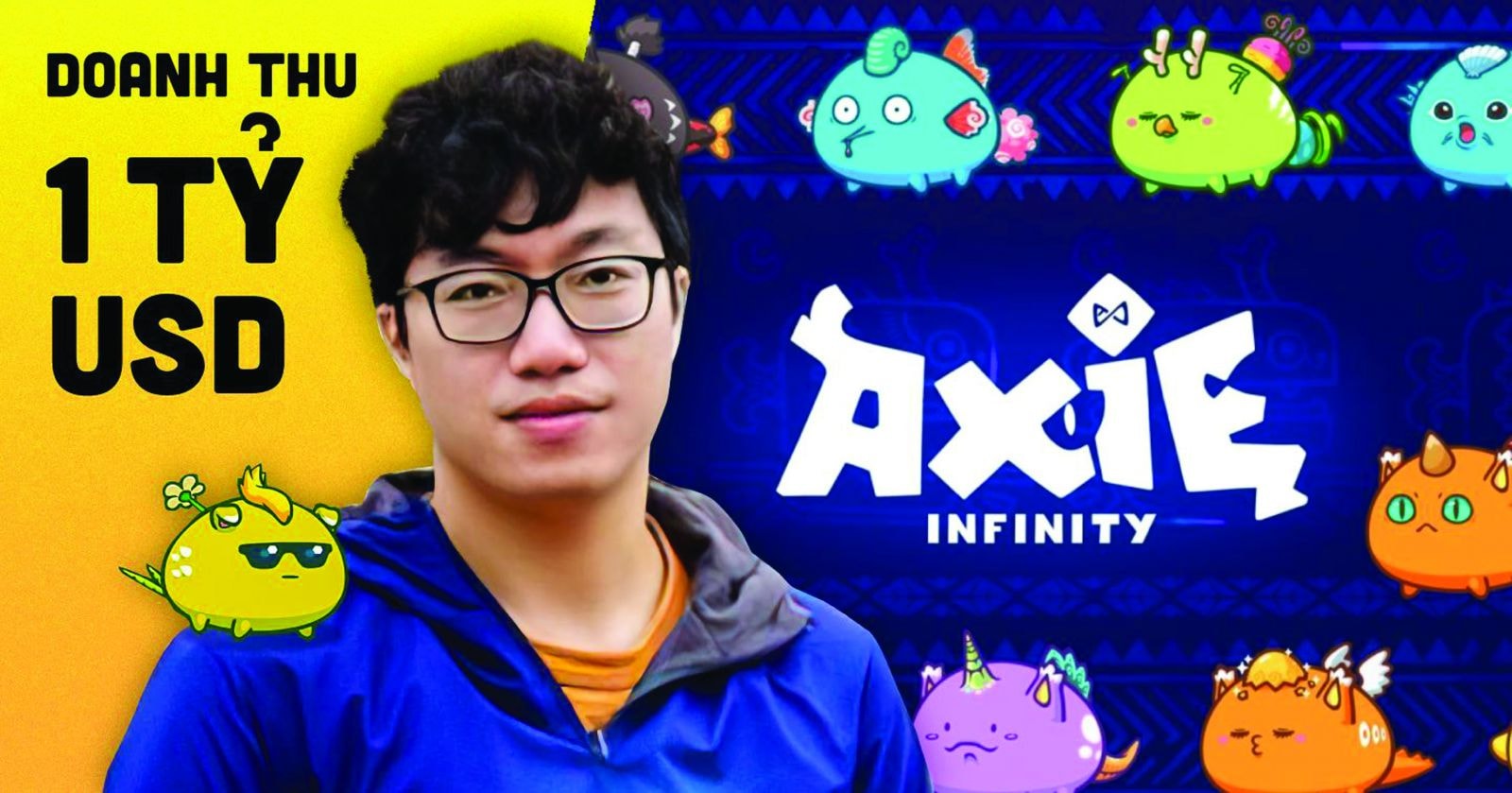 p/Axie Infinity - một trong những game NFT vũ trụ ảo đắt giá nhất mọi thời đại do người Việt tạo nên.