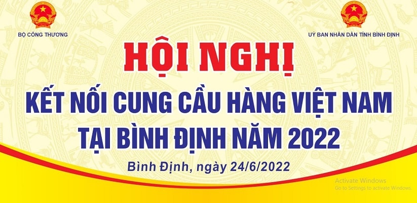 Chuỗi sự kiện Kết nối cung cầu hàng Việt Nam tại tỉnh Bình Định sẽ diễn ra từ ngày 24/6/2022.