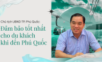 [eMagazine] Chủ tịch TP Phú Quốc: 