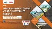 26/8: Diễn đàn “Triển khai Nghị định 35/2022/NĐ-CP về Quản lý KCN, KKT và Trao chứng nhận bình chọn KCN tiêu biểu 2022”