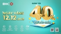 Ngày vàng 12.12.2022: Ưu đãi tới 40% phí bảo hiểm tại BIC