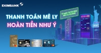 Eximbank triển khai chương trình khuyến mại “Thanh toán mê ly, hoàn tiền như ý”