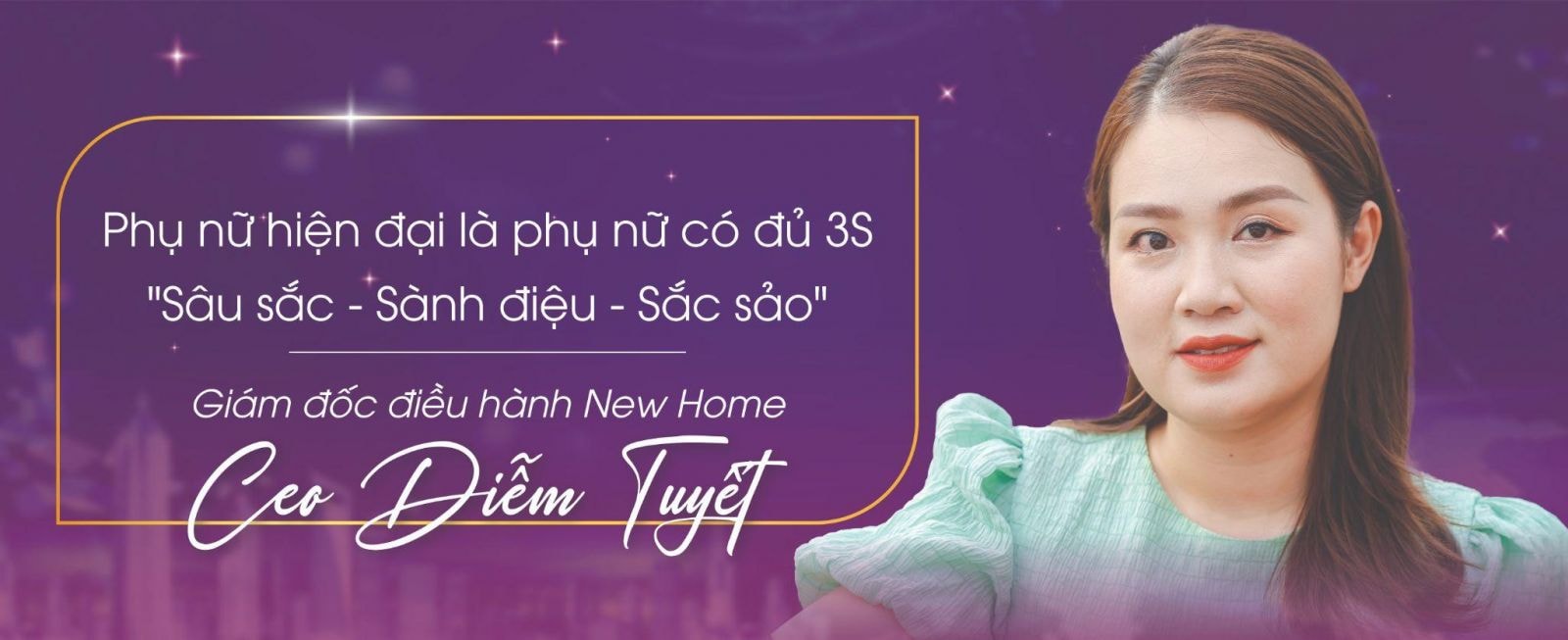 CEO Diễm Tuyết:p/Phụ nữ hiện nay cần trang bị cho mình 3S “Sâu sắc - Sành điệu - Sắc sảo”.