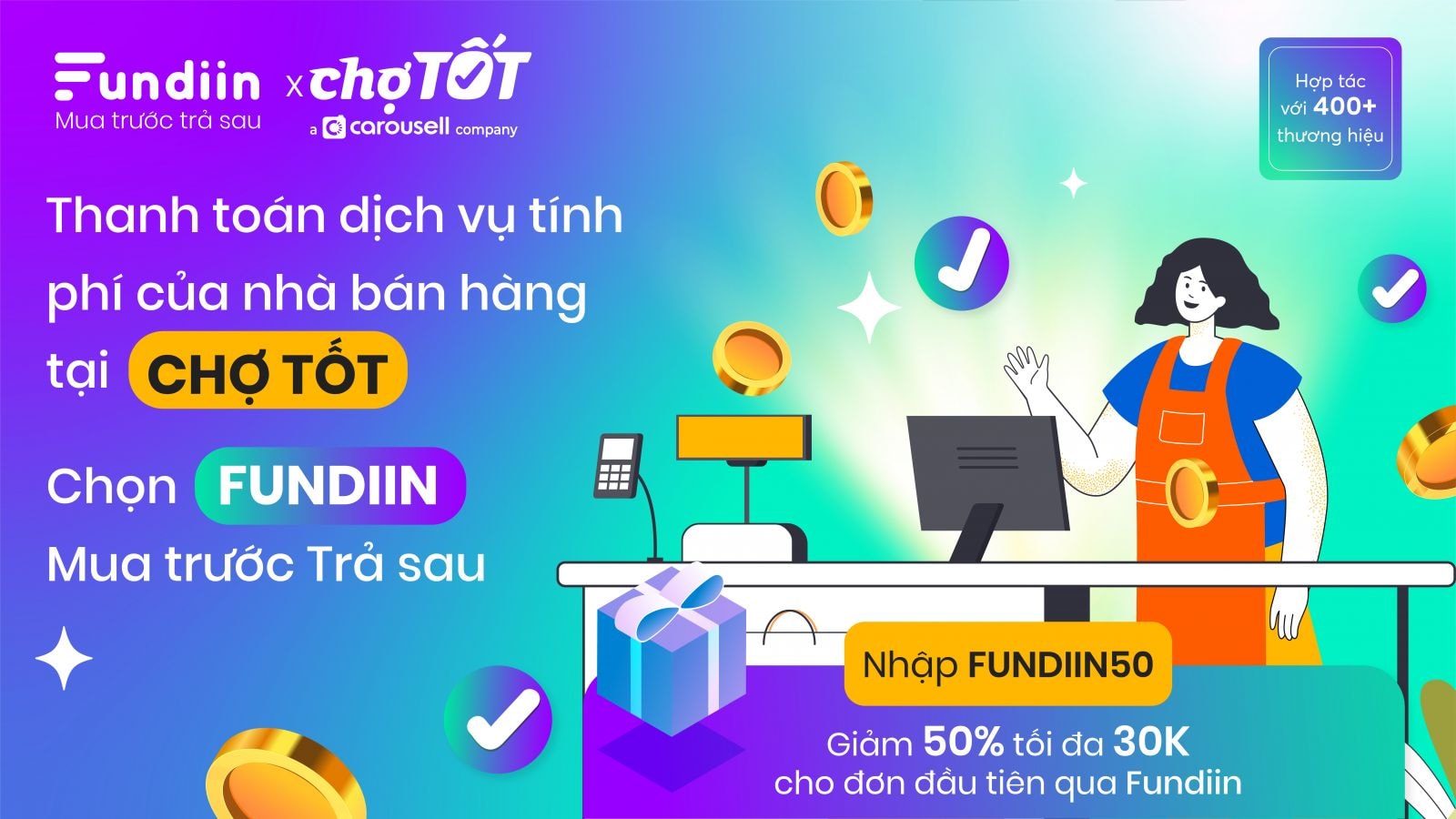 Ưu đãi đến 30.000đ cho khách hàng mới của Fundiin khi thanh toán các dịch vụ dành cho nhà bán hàng Chợ Tốt