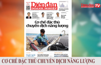 ĐIỂM BÁO NGÀY 07/06: Cần cơ chế đặc thù để hút doanh nghiệp đầu tư năng lượng xanh