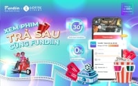 Fundiin hợp tác cùng LOTTE Cinema, triển khai phương thức: Trả sau khi mua vé xem phim