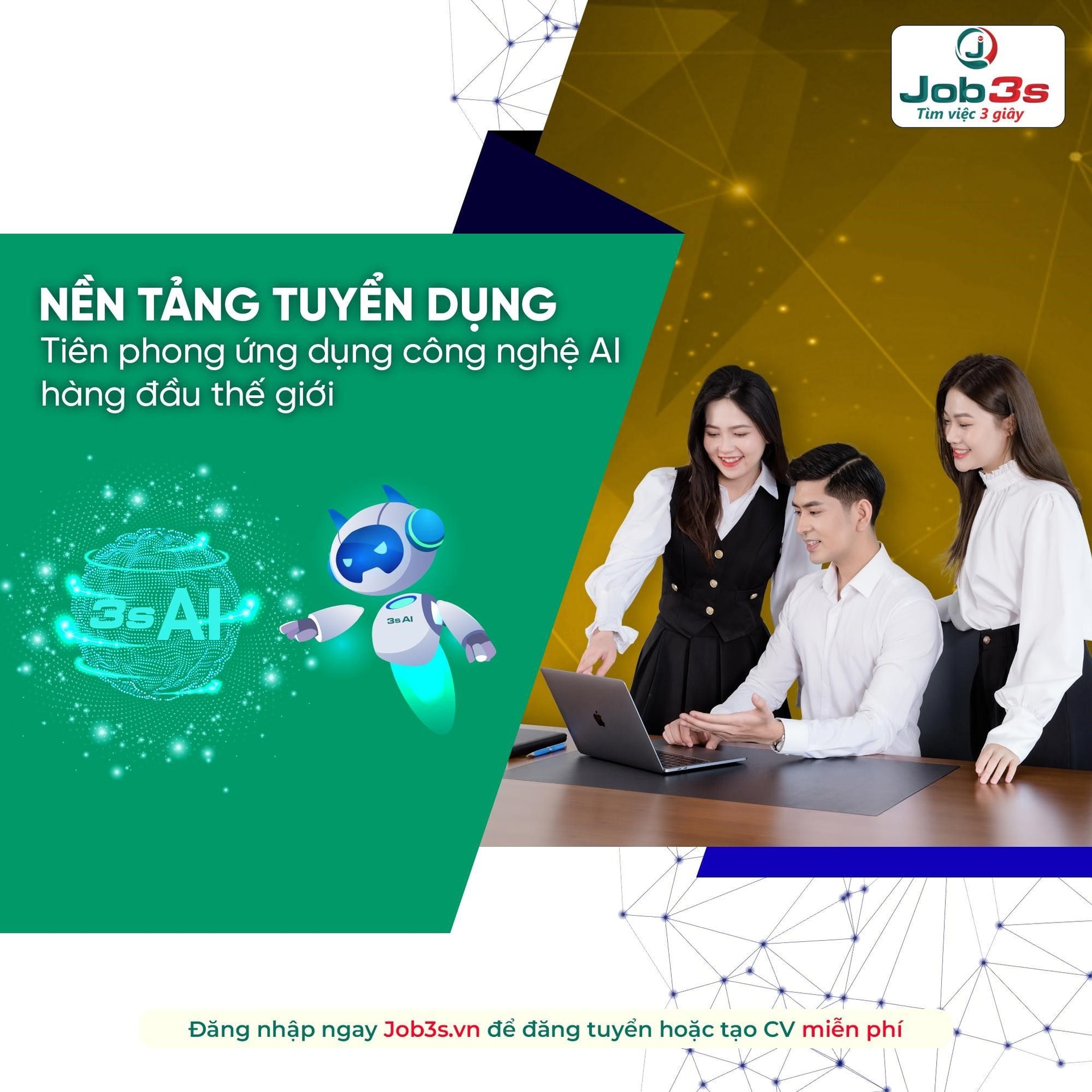 Job3s.vn - nền tảng tuyển dụng và tìm việc miễn phí tiên phong toàn cầu ứng dụng công nghệ AI 