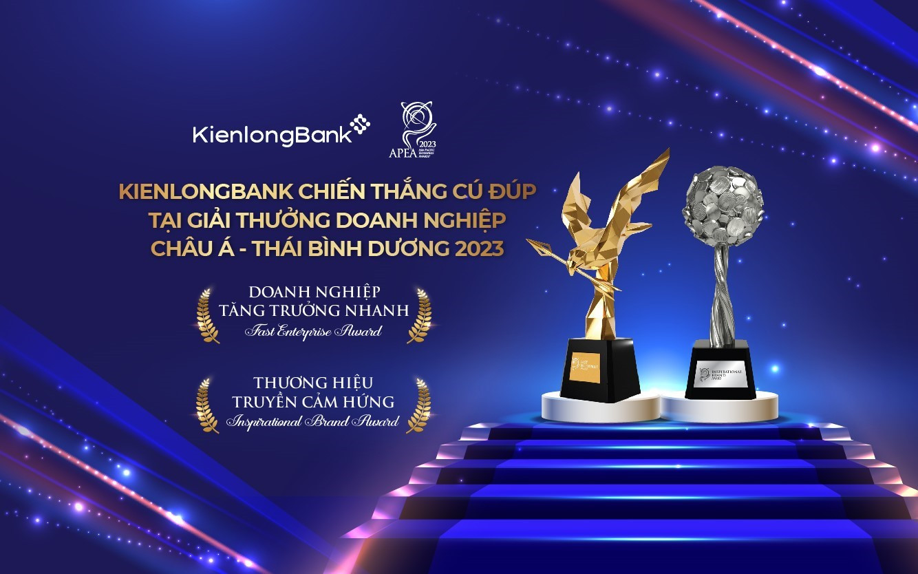 KienlongBank được vinh danh tại hai hạng mục giải thưởng “Doanh nghiệp tăng trưởng nhanh” và “Thương hiệu truyền cảm hứng” Châu Á - Thái Bình Dương