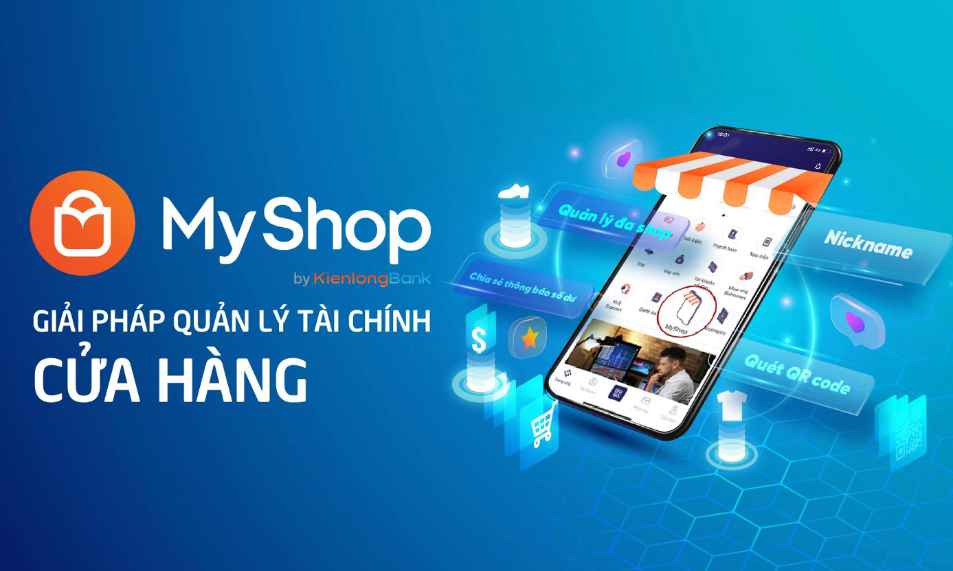 MyShop - Bộ giải pháp Quản lý tài chính dành cho các chủ cửa hàng của KienlongBank