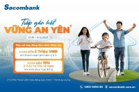 Nhiều ưu đãi lớn khi tham gia bảo hiểm nhân thọ tại Sacombank