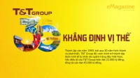 [eMagazine] T&T GROUP: 30 năm khẳng định vị thế