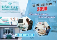 Phòng khám đa khoa Đắk Lắk: Địa chỉ khám chữa bệnh an toàn, uy tín