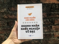 SÁCH HAY CUỐI TUẦN: Khơi nguồn cảm hứng từ những doanh nhân khởi nghiệp vĩ đại