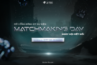 Ngày hội Matchmaking Day - kết nối những nhân tài khởi nghiệp