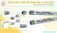 Ống Thép luồn dây điện IMC Cát Vạn Lợi: Lựa chọn hàng đầu thay thế hàng nhập khẩu