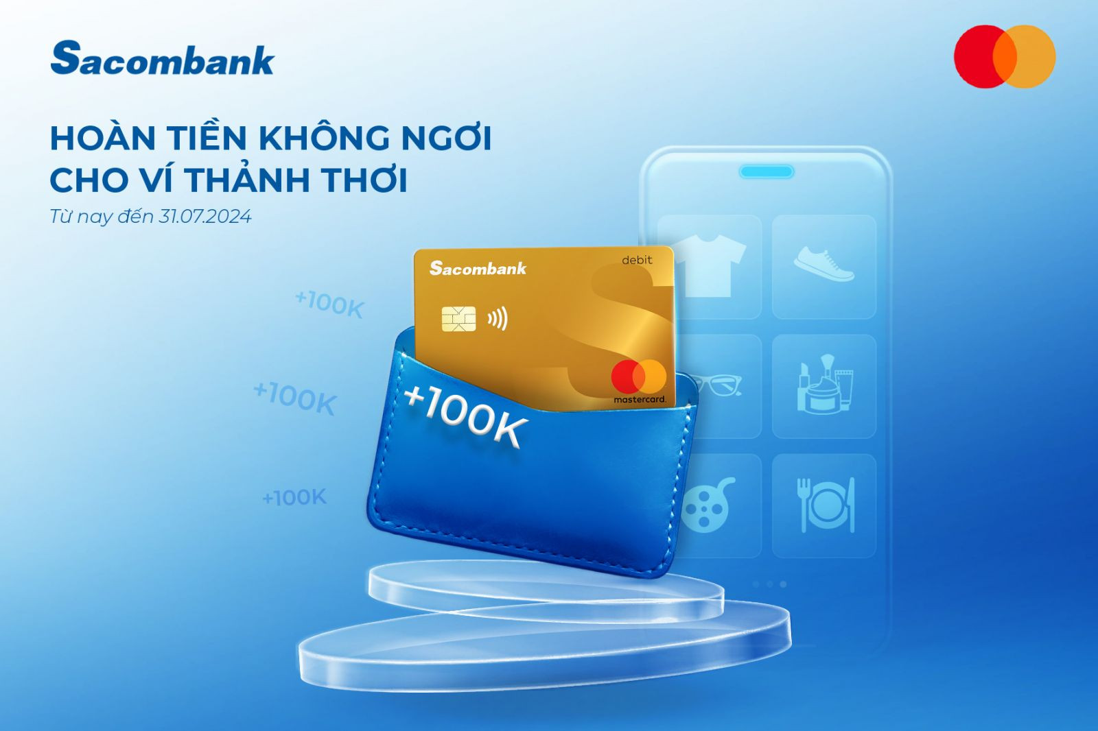 Từ nay đến hết 31/7/2024, chủ thẻ thanh toán Sacombank Mastercard có cơ hội nhận hoàn tiền đến 200.000 VND khi chi tiêu, mua sắm trực tuyến. 